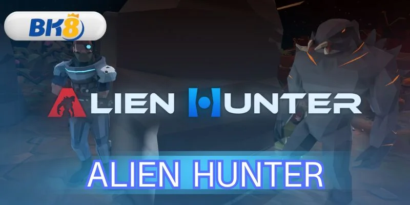 ล่าบอส 500x เกม Alien Hunter วิธีเล่นทำกำไร ที่ BK8