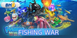 Fishing War รางวัลสูงสุด 888x เล่นทำเงินจริงที่ BK8