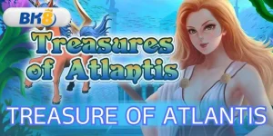 3 เทคนิคเล่น Treasure of Atlantis สล็อตทุนน้อยแตกง่าย ที่ BK8