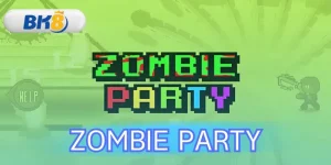 ลุ้นรางวัล 350x เกม Zombie Party ยิงง่าย ได้เงินไว ที่ BK8